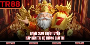 Game Slot Trực Tuyến Hấp Dẫn Tại Hệ Thống Giải Trí
