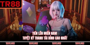 Tiến Lên Miền Nam - Tuyệt Kỹ Tranh Tài Đỉnh Cao Nhất