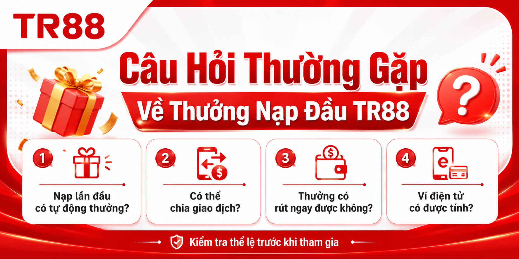 Những câu hỏi thường gặp về thưởng nạp đầu TR88